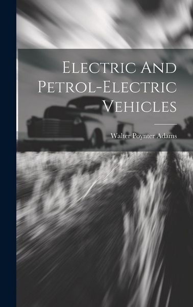 Produktbild: Electric And Petrol-electric Vehicles