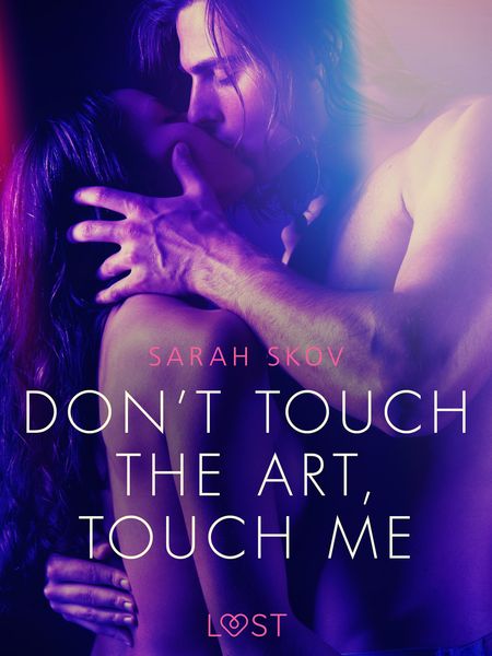 Produktbild: Don't touch the art, touch me - Erotic Short Story