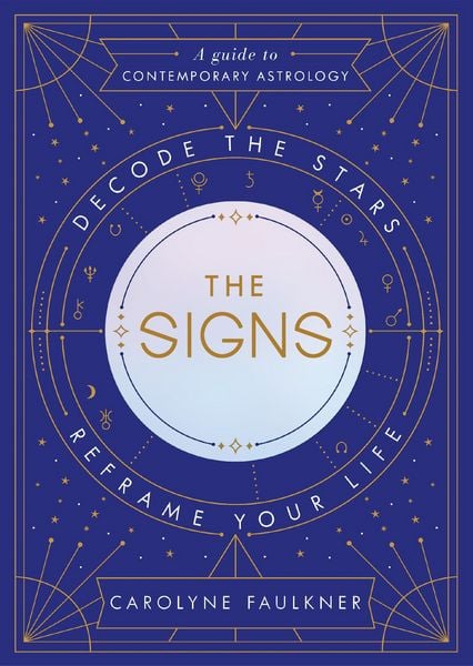 Produktbild: The Signs: Decode the Stars, Reframe Your Life
