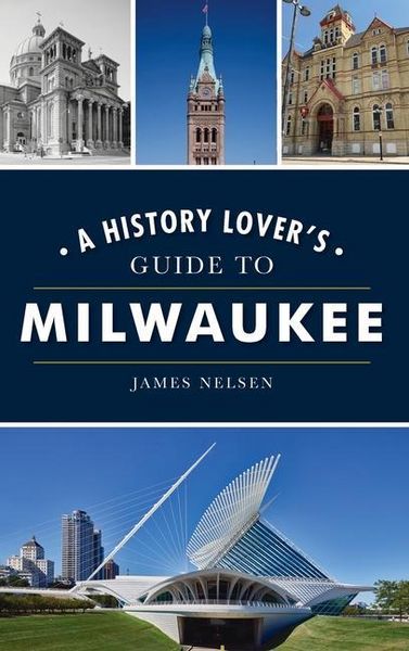 Produktbild: History Lover's Guide to Milwaukee