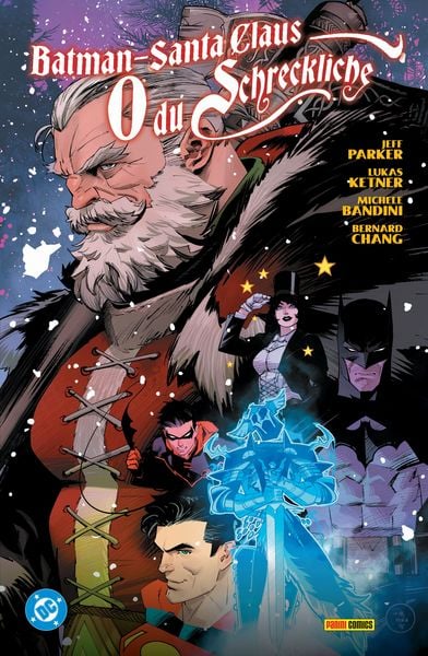 Batman/Santa Claus: O du Schreckliche, Taschenbuch von Jeff Parker,Lukas Ketner,Michele Bandini,Bernard Chang, Panini, 978-3-7416-4564-8