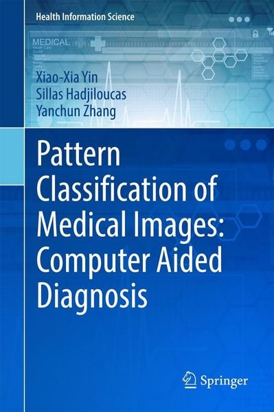 Produktbild: Pattern Classification of Medical Images: Computer Aided Diagnosis