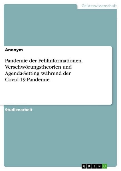 Produktbild: Pandemie der Fehlinformationen. Verschw&ouml;rungstheorien und Agenda-Setting w&auml;hrend der Covid-19-Pandemie