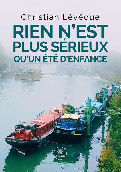 Produktbild: Rien n'est plus s&eacute;rieux qu'un &eacute;t&eacute; d'enfance
