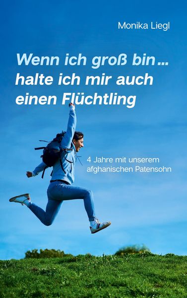 Produktbild: Wenn ich gro&szlig; bin...halte ich mir auch einen Fl&uuml;chtling