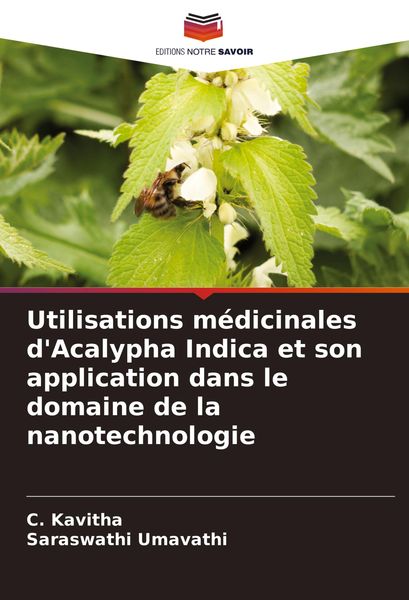 Produktbild: Utilisations m&eacute;dicinales d'Acalypha Indica et son application dans le domaine de la nanotechnologie