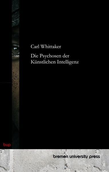 Produktbild: Die Psychosen der K&uuml;nstlichen Intelligenz