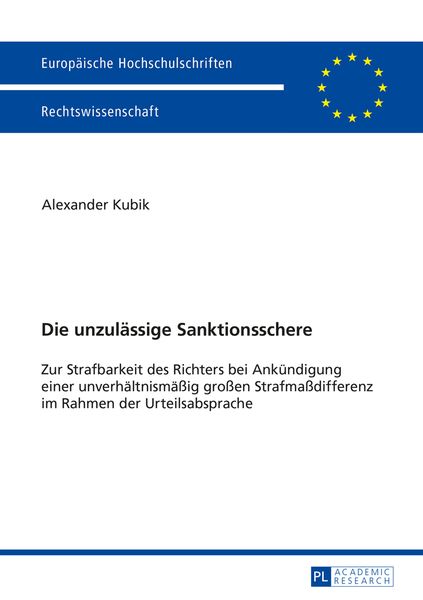 Die unzulaessige Sanktionsschere, Taschenbuch von Alexander Kubik, Peter Lang GmbH, Internationaler Verlag der Wissenschaften, 9783631655948