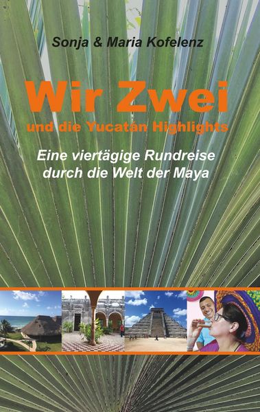 Produktbild: Wir Zwei und die Yucat&aacute;n Highlights