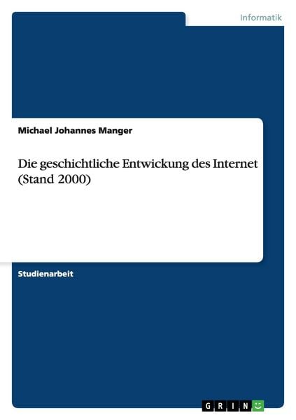 Produktbild: Die geschichtliche Entwickung des Internet (Stand 2000)