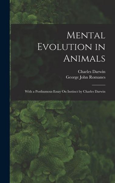 Produktbild: Mental Evolution in Animals: With a Posthumous Essay On Instinct by Charles Darwin