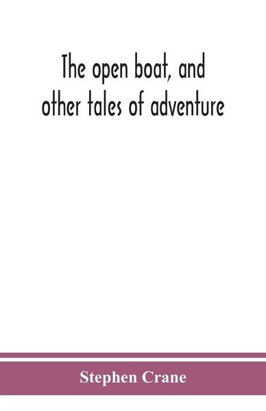 Produktbild: The Open Boat, And Other Tales Of Adventure