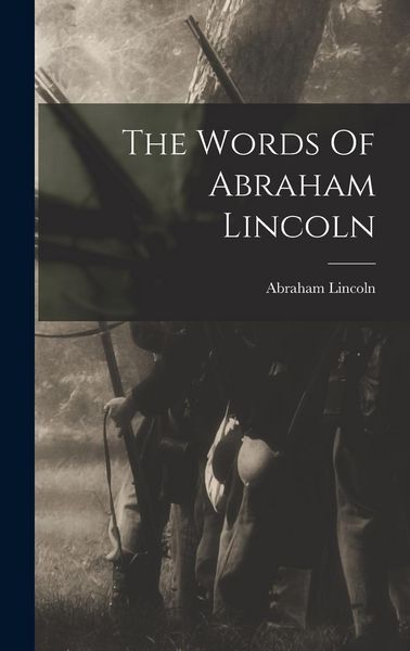 Produktbild: The Words Of Abraham Lincoln