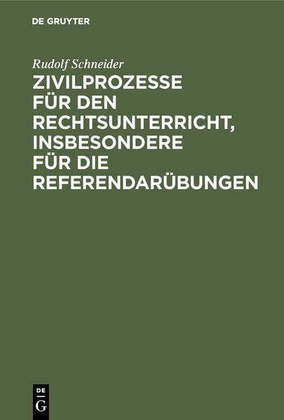 Produktbild: Zivilprozesse f&uuml;r den Rechtsunterricht, insbesondere f&uuml;r die Referendar&uuml;bungen