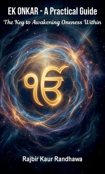 Produktbild: Ek Onkar - A Practical Guide, The Key to Awakening Oneness Within