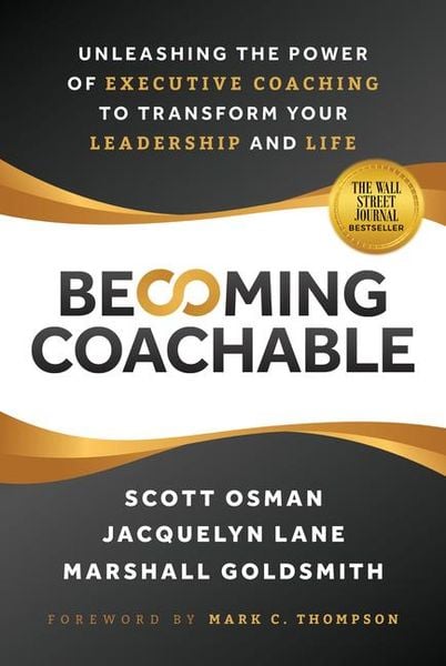 Produktbild: Becoming Coachable: Unleashing the Power of Executive Coaching to Transform Your Leadership and Life