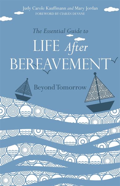 Produktbild: The Essential Guide to Life After Bereavement