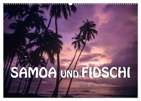 Samoa und Fidschi (Wandkalender 2026 DIN A2 quer), CALVENDO Monatskalender