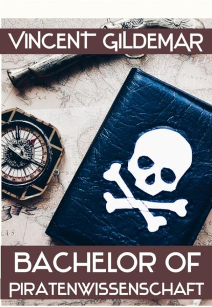 Produktbild: Bachelor of Piratenwissenschaft (Piratenwissenschaften, #2)