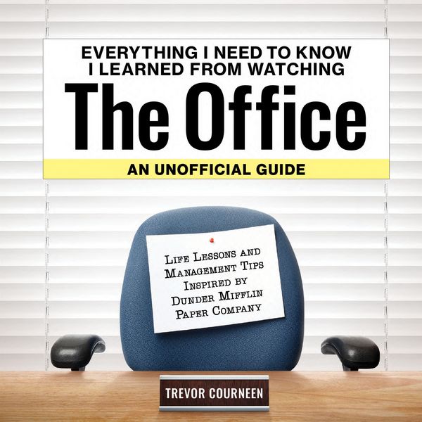 Produktbild: Everything I Need to Know I Learned from Watching the Office: An Unofficial Guide