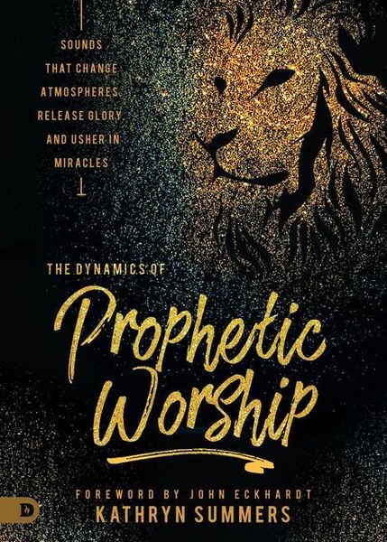 Produktbild: The Dynamics of Prophetic Worship