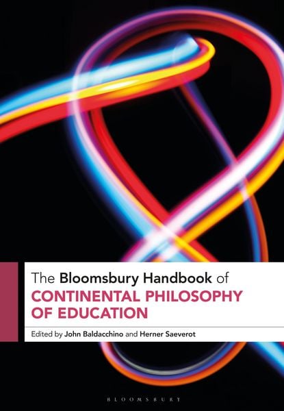 Produktbild: The Bloomsbury Handbook of Continental Philosophy of Education