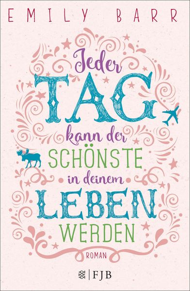 Produktbild: Jeder Tag kann der sch&ouml;nste in deinem Leben werden