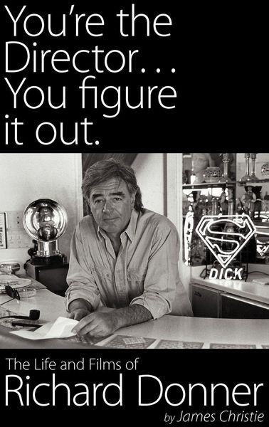 Produktbild: You're the Director...You Figure It Out. the Life and Films of Richard Donner