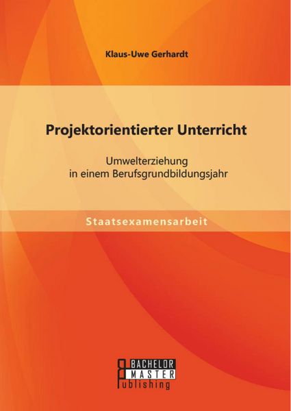 Produktbild: Projektorientierter Unterricht: Umwelterziehung in einem Berufsgrundbildungsjahr
