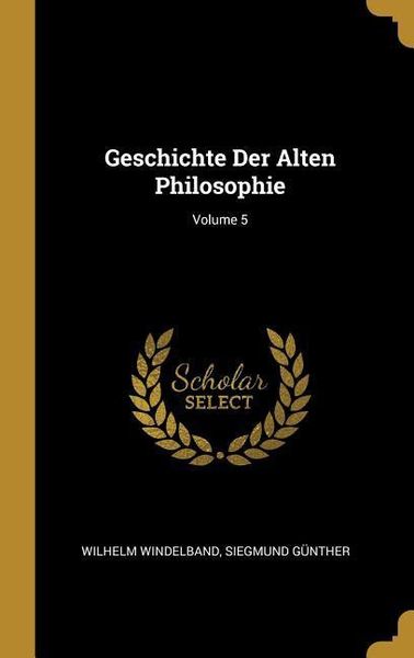 Produktbild: Geschichte Der Alten Philosophie; Volume 5