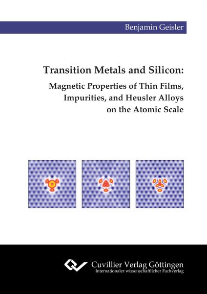 Produktbild: Transition Metals and Silicon. Magnetic Properties of Thin Films, Impurities, and Heusler Alloys on the Atomic Scale