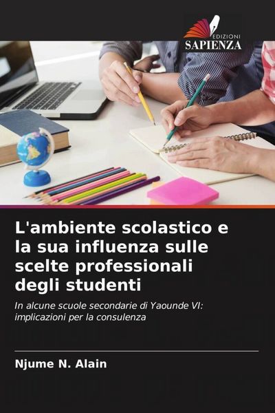 Produktbild: L'ambiente scolastico e la sua influenza sulle scelte professionali degli studenti