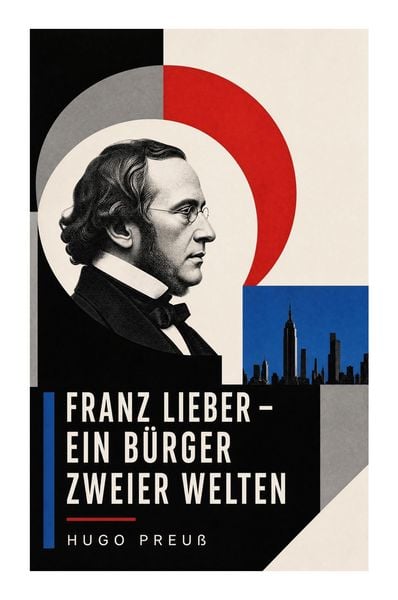 Produktbild: Franz Lieber - Ein B&uuml;rger zweier Welten
