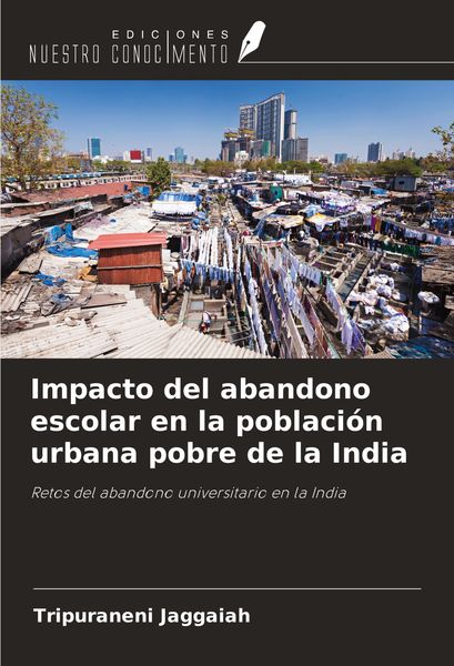 Produktbild: Impacto del abandono escolar en la poblaci&oacute;n urbana pobre de la India