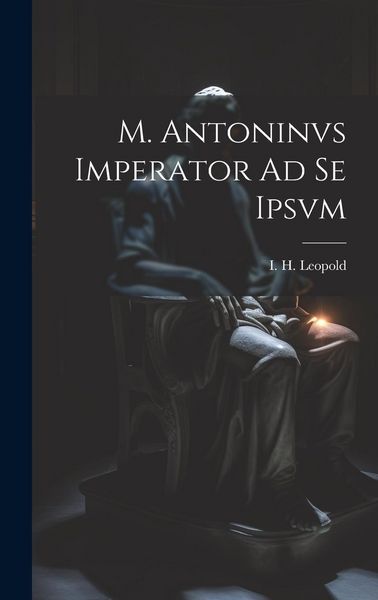 Produktbild: M. Antoninvs Imperator Ad Se Ipsvm