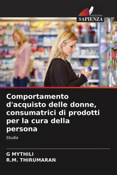 Produktbild: Comportamento d'acquisto delle donne, consumatrici di prodotti per la cura della persona