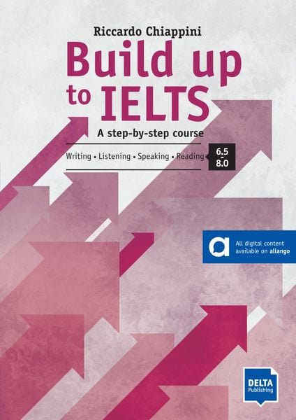 Build up to IELTS - Score band 6.5-8.0, Taschenbuch von Riccardo Chiappini, Delta Publishing by Klett, 978-3-12-501581-4