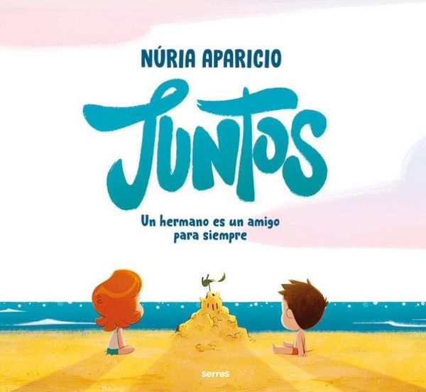 Produktbild: Juntos: Un Hermano Es Un Amigo Para Siempre / Together: A Brother Is a Friend Forever