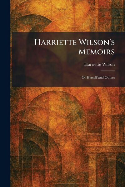 Produktbild: Harriette Wilson's Memoirs