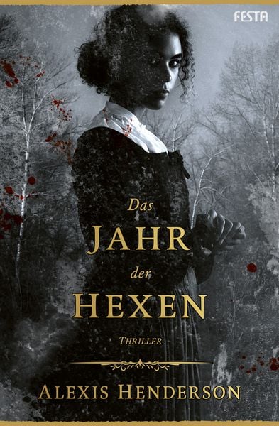 Das Jahr der Hexen, Taschenbuch von Alexis Henderson, Festa, 978-3-9867625-9-9