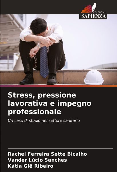Produktbild: Stress, pressione lavorativa e impegno professionale