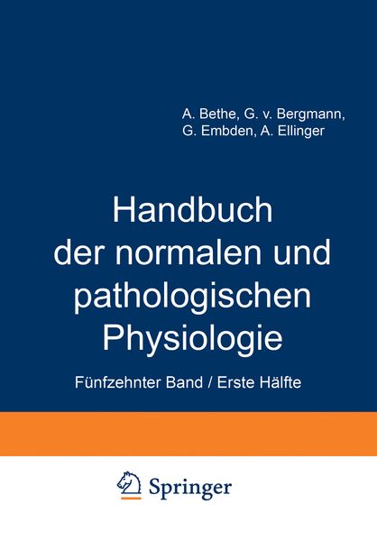 Handbuch der normalen und pathologischen Physiologie, Taschenbuch von A. Bethe , G.v. Bergmann , G. Embden , A. Ellinger, Springer Berlin,