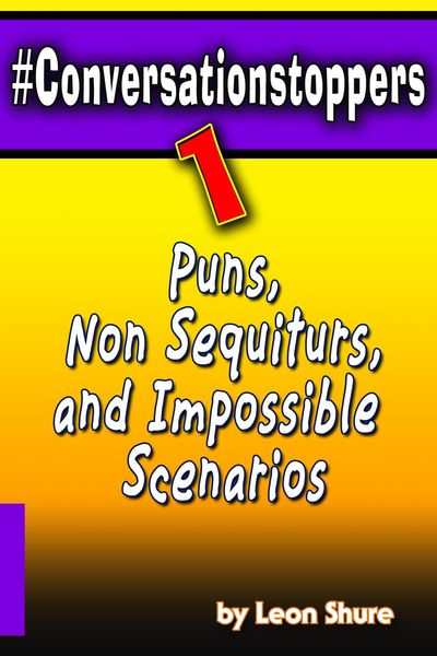 Produktbild: #Conversationstoppers: Puns, Non Sequiturs, Impossible Scenarios
