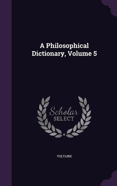 Produktbild: A Philosophical Dictionary, Volume 5