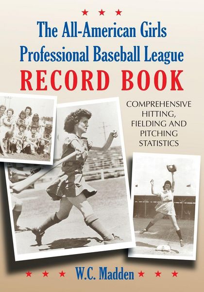Produktbild: The All-American Girls Professional Baseball League Record Book