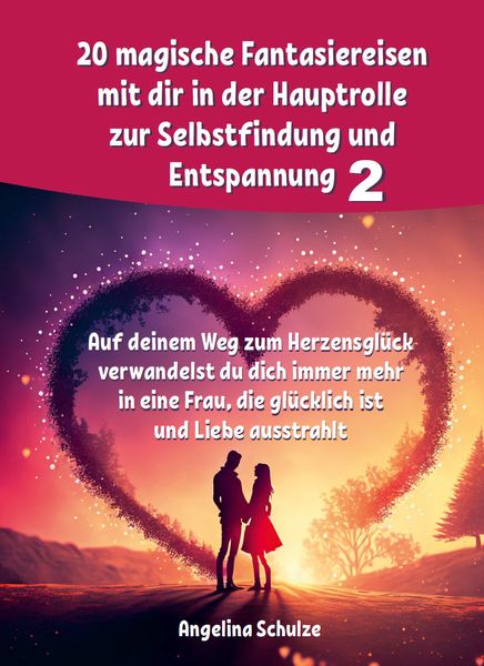 Produktbild: 20 magische Fantasiereisen mit dir in der Hauptrolle zur Selbstfindung und Entspannung 2