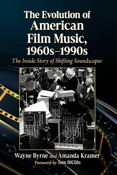Produktbild: The Evolution of American Film Music, 1960s-1990s