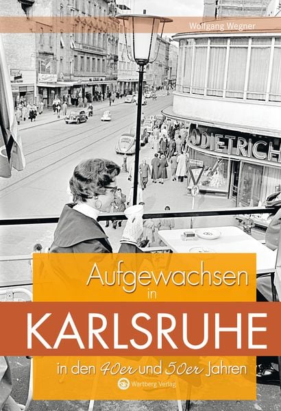 Produktbild: Aufgewachsen in Karlsruhe in den 40er und 50er Jahren