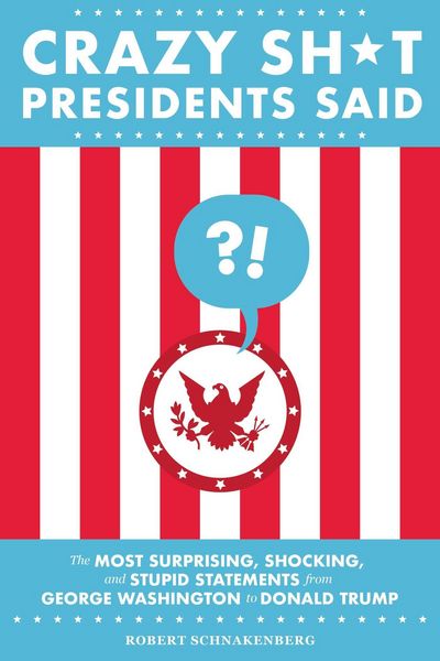 Produktbild: Crazy Sh*t Presidents Said