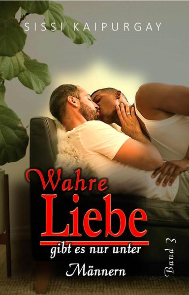 Produktbild: Wahre Liebe gibt es nur unter M&auml;nnern: Band 3